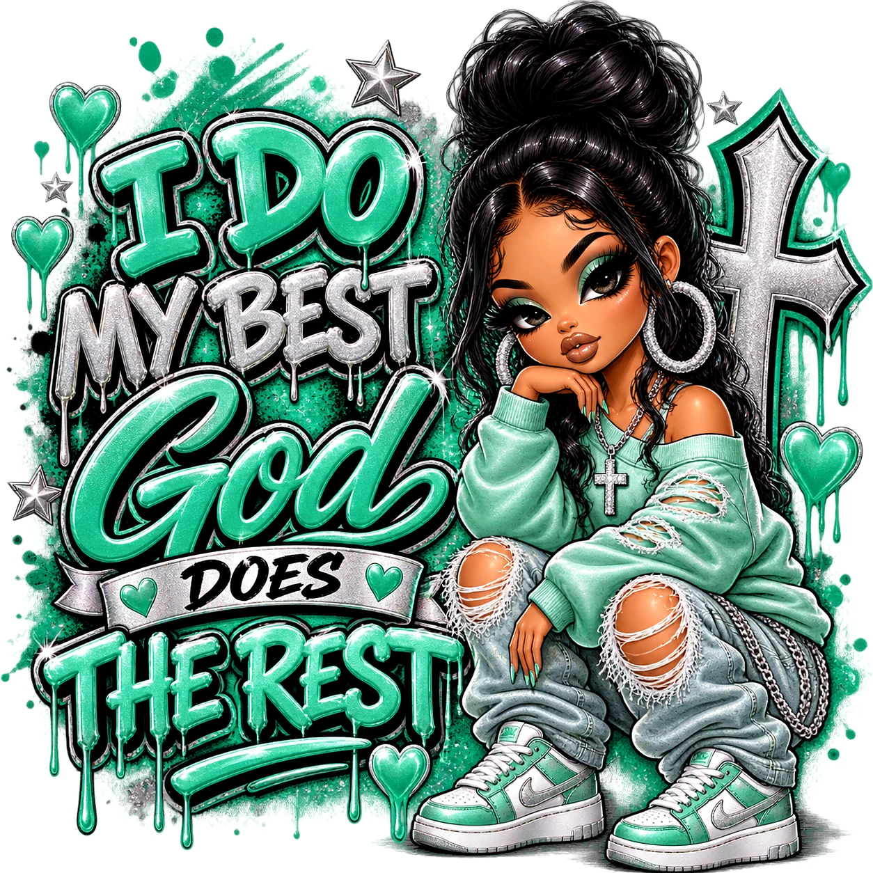 I Do My Best God Does The Rest